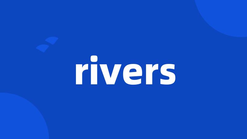 rivers