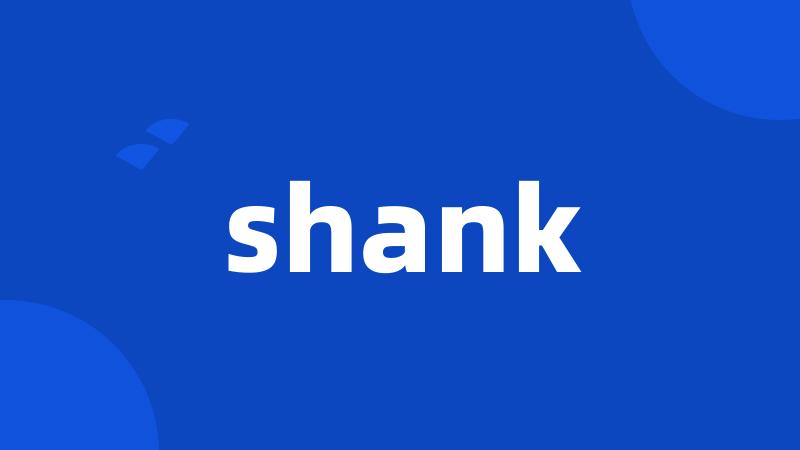 shank