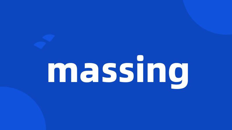 massing