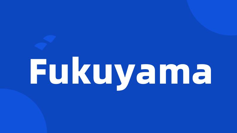 Fukuyama