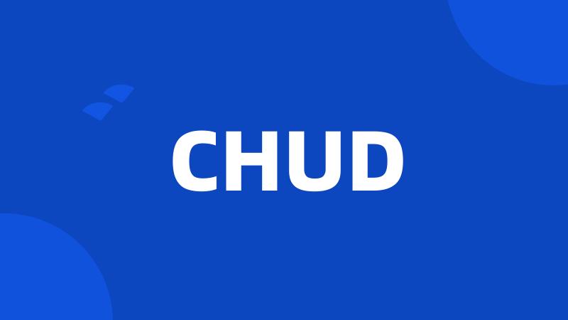 CHUD