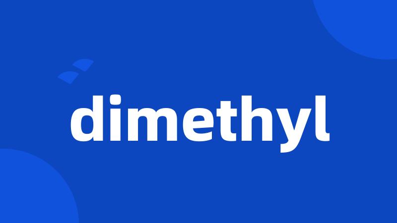 dimethyl