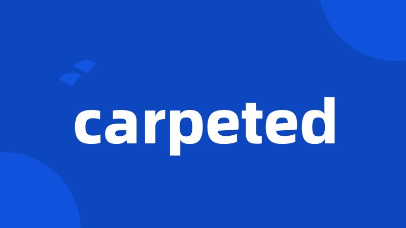 carpeted