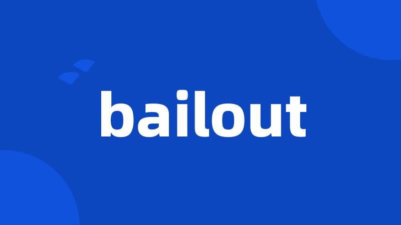 bailout