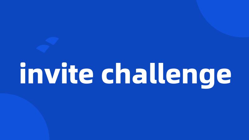 invite challenge