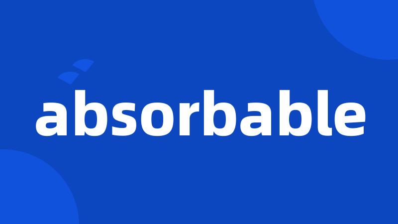 absorbable
