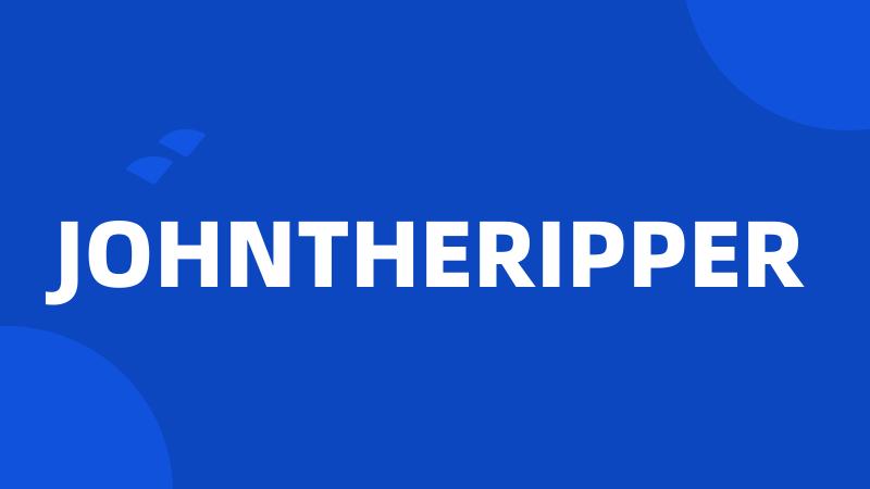 JOHNTHERIPPER
