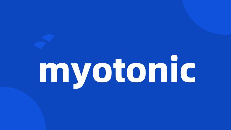 myotonic