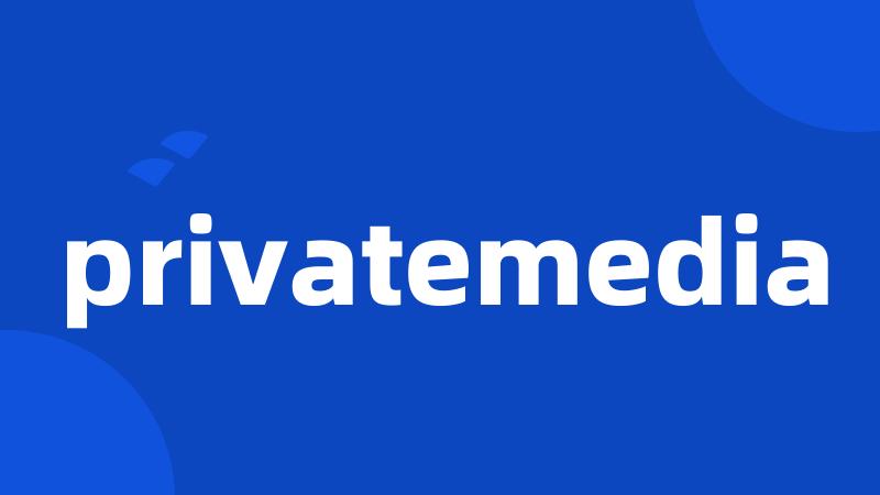 privatemedia