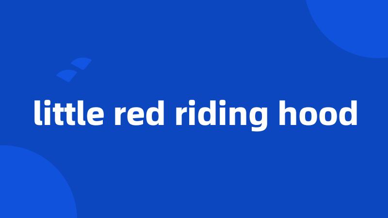 little red riding hood