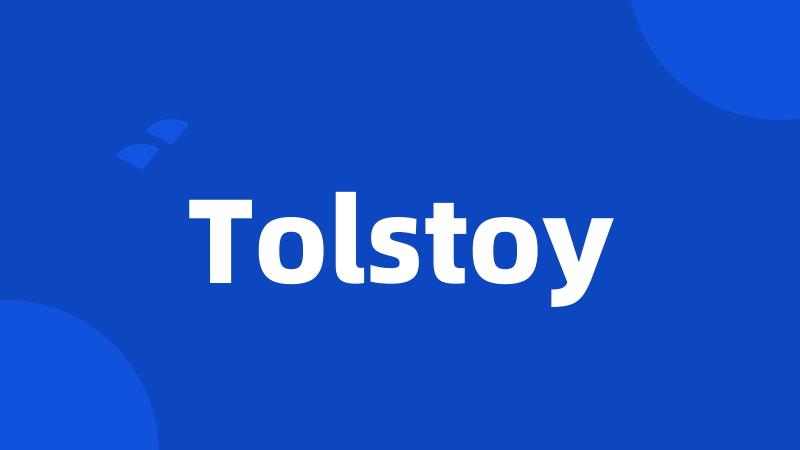 Tolstoy