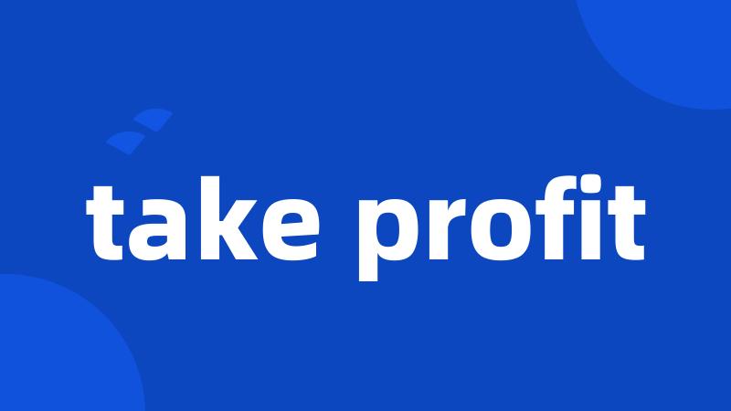 take profit