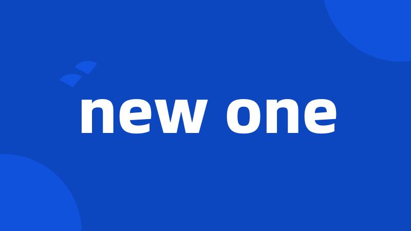 new one