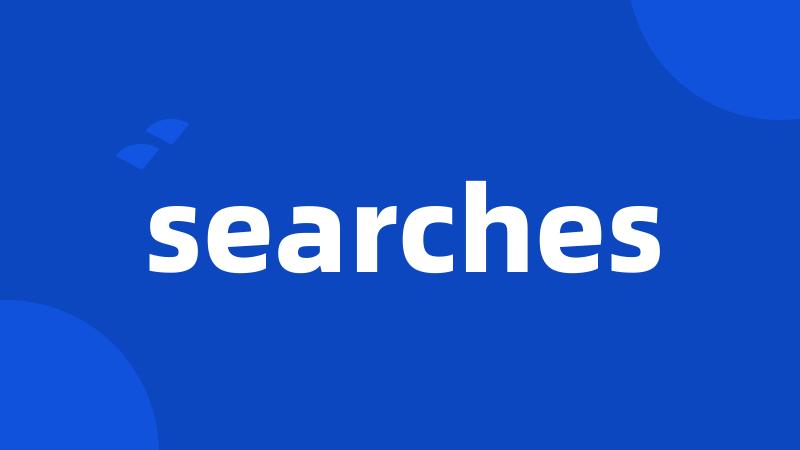 searches