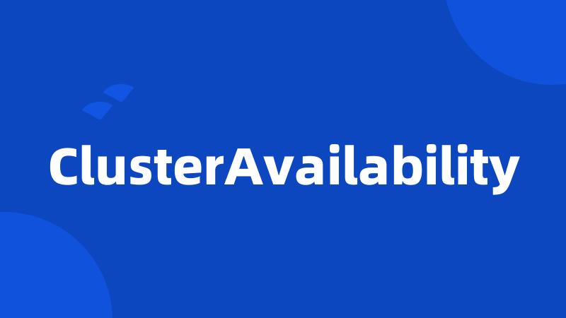 ClusterAvailability