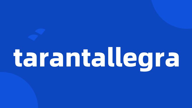 tarantallegra
