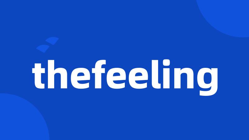 thefeeling