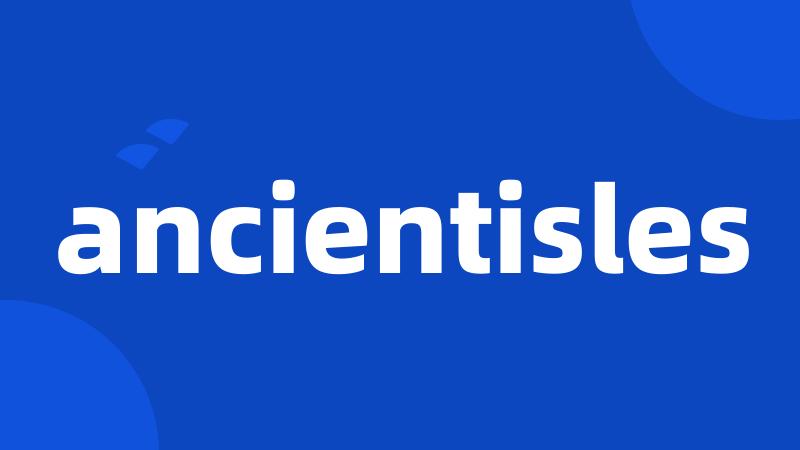 ancientisles