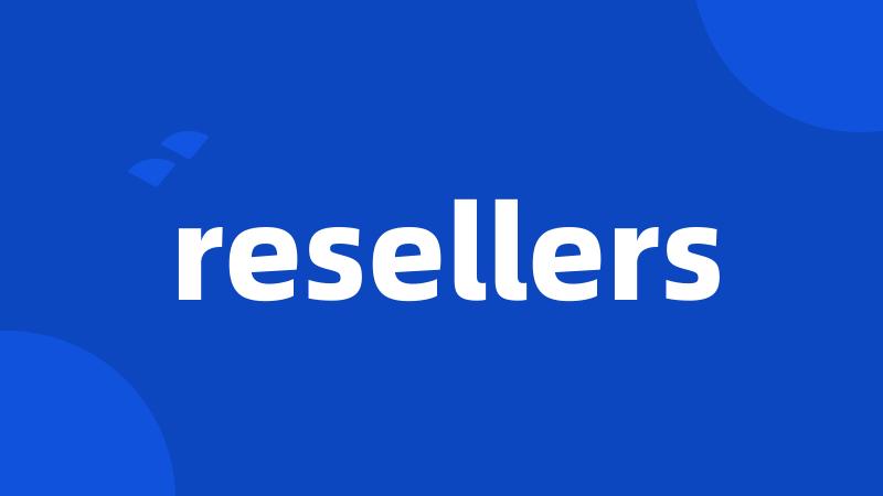 resellers