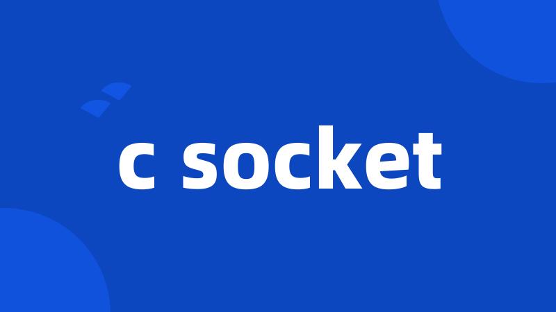 c socket