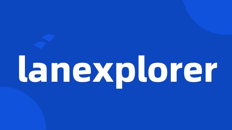 lanexplorer