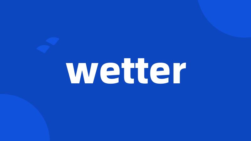 wetter