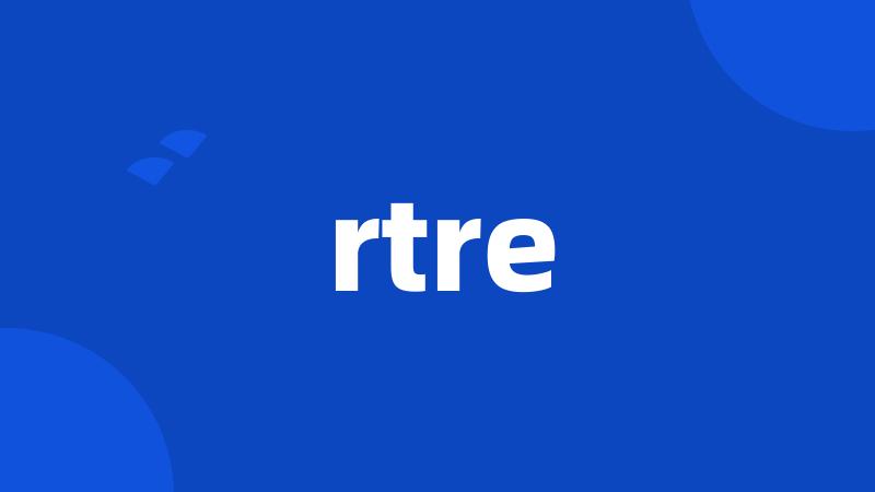 rtre
