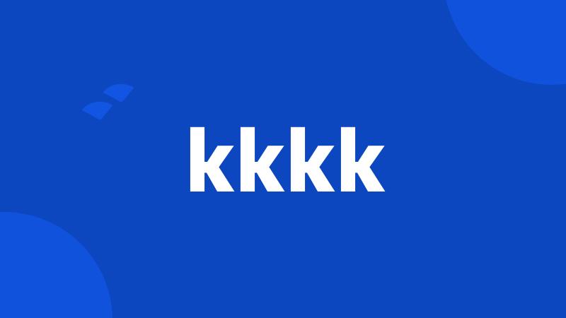 kkkk