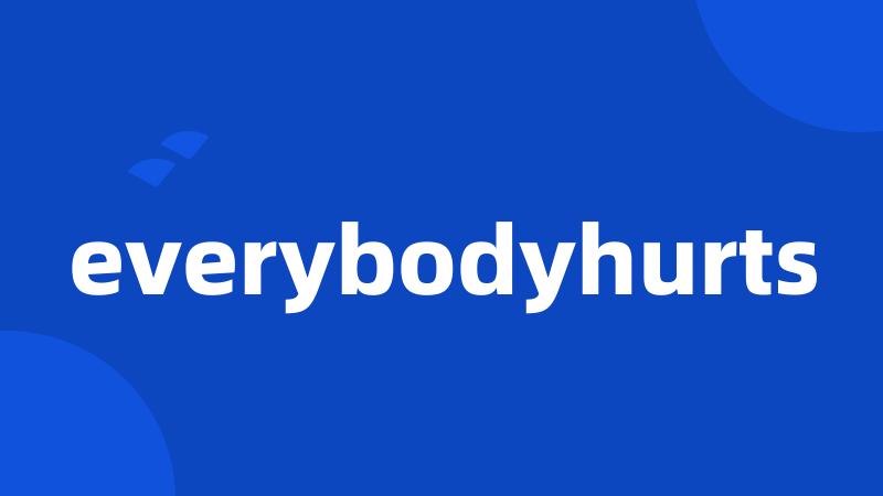everybodyhurts
