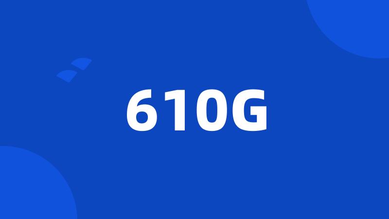 610G