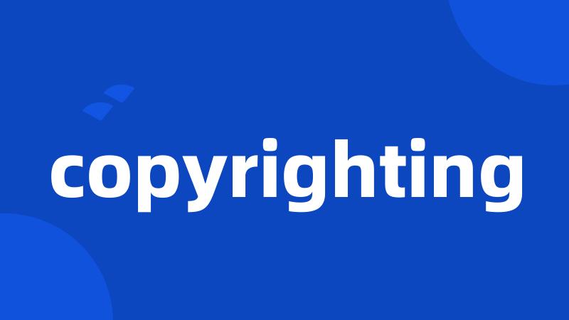 copyrighting