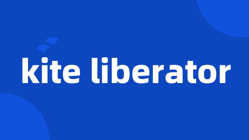 kite liberator