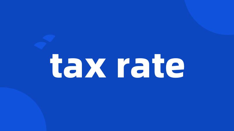 tax rate