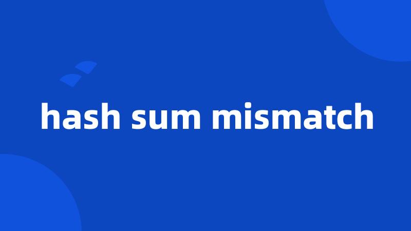 hash sum mismatch