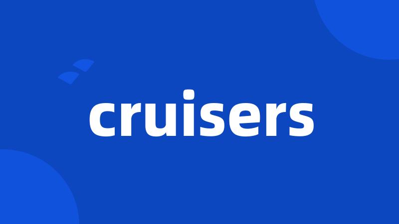 cruisers