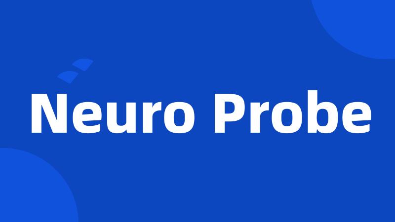 Neuro Probe