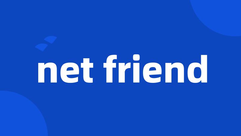 net friend