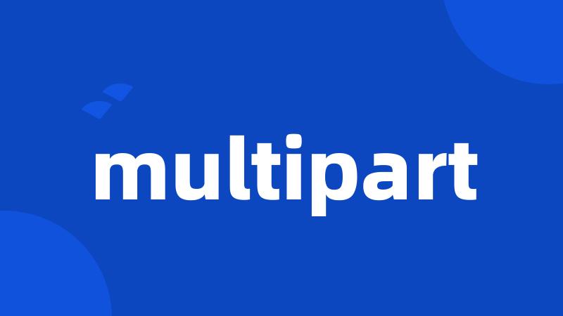 multipart