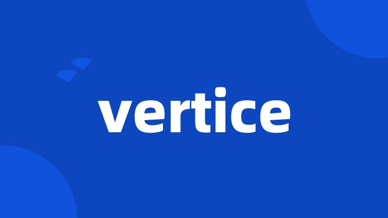 vertice