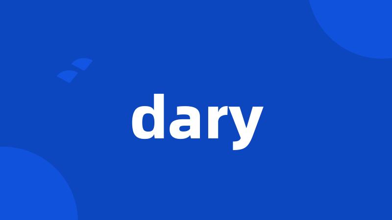 dary