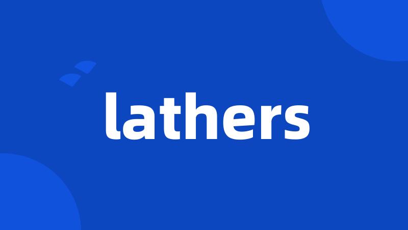 lathers
