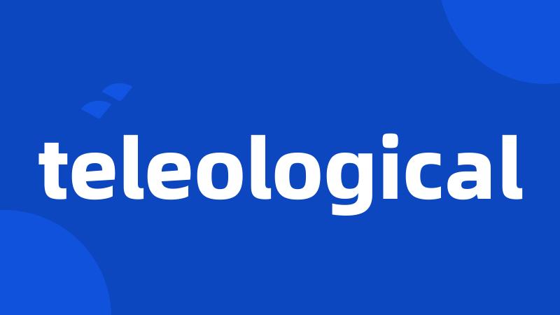 teleological