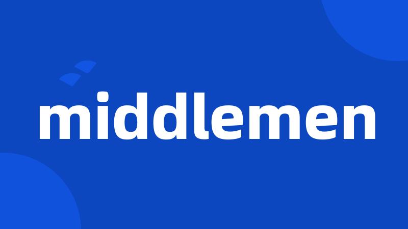 middlemen
