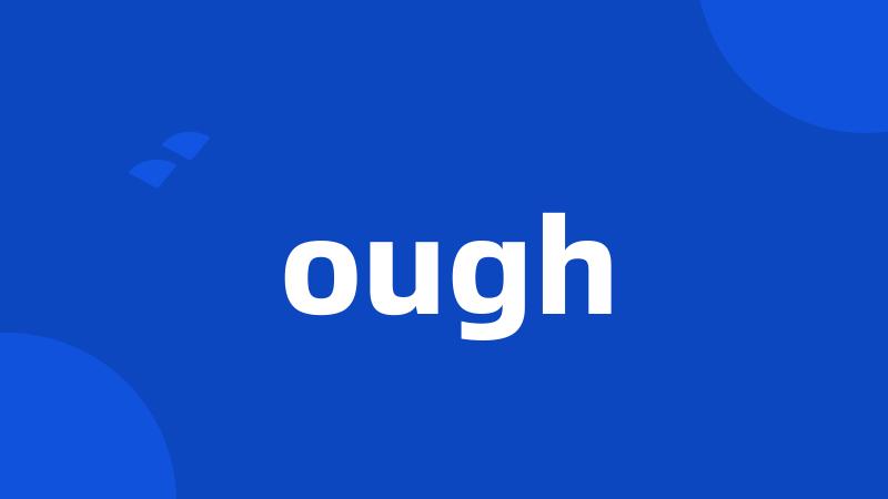 ough