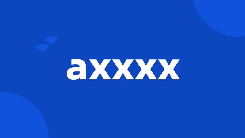 axxxx