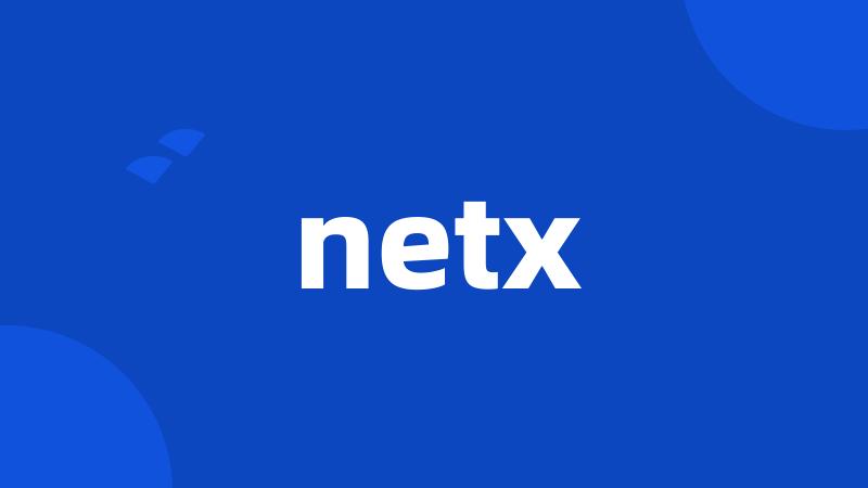 netx