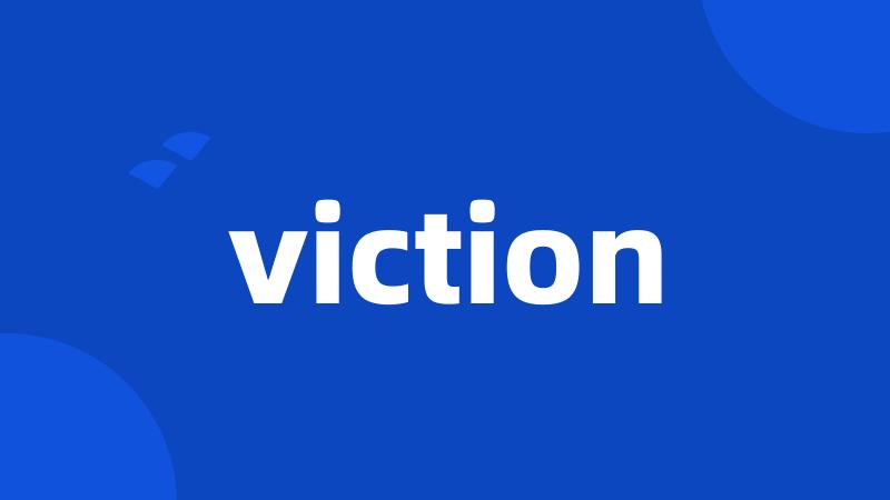 viction