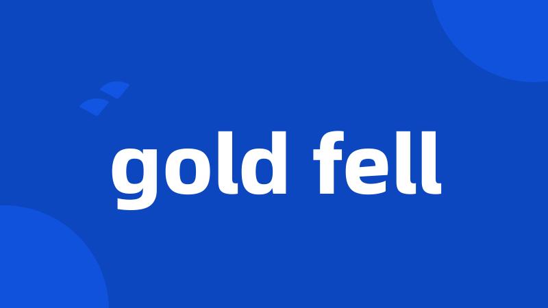gold fell