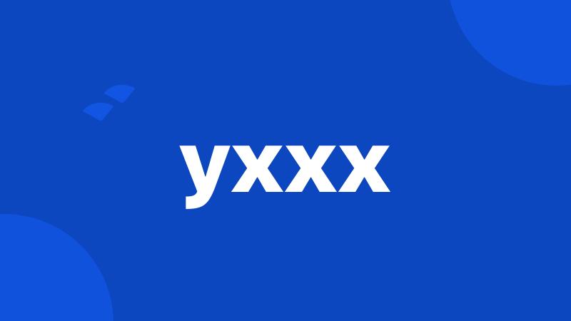 yxxx
