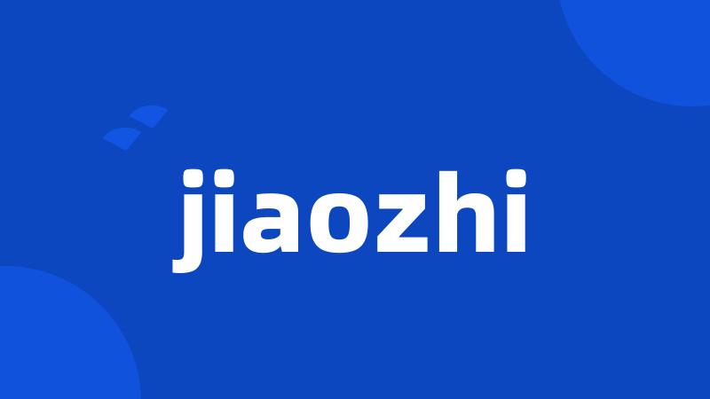 jiaozhi